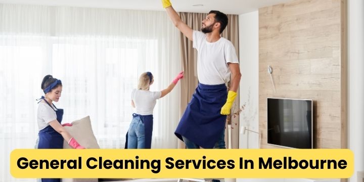 General Cleaning Services In Melbourne