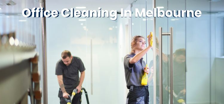 Office Cleaning In Melbourne
